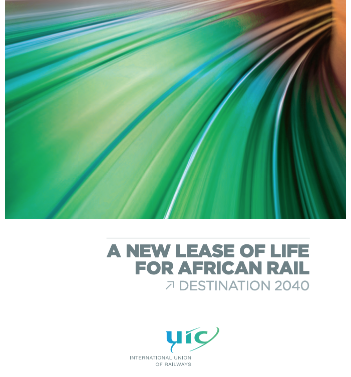 A New Lease Of Life For African Rail - Destination 2040