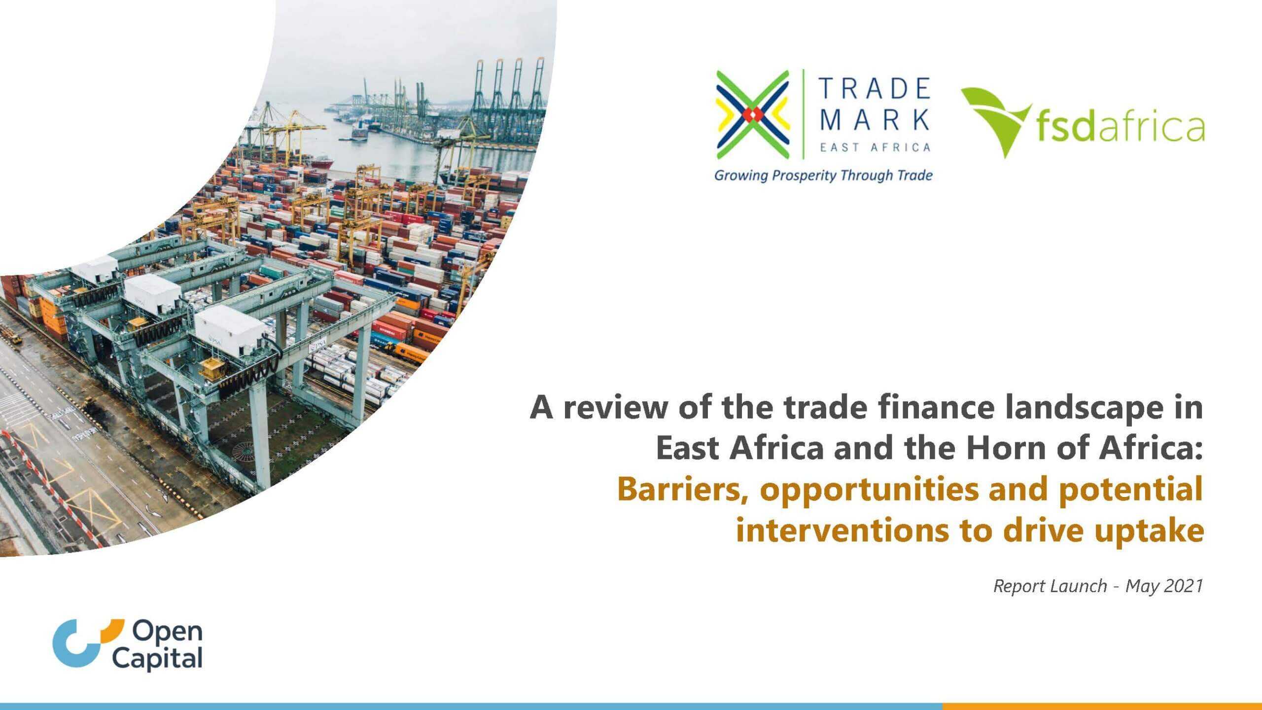 Ground-Breaking Report On ‘Trade Finance Landscape In East Africa & Horn Of Africa’ Launched By Trademark E.A & FSD Africa