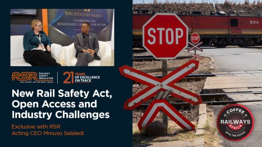 Railway Safety Regulator's New Act and Industry Developments: Insights from Acting CEO Mmuso Selaledi