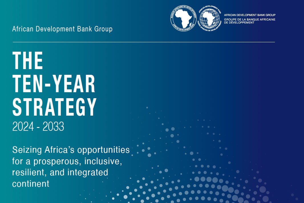 African Development Bank Group Unveils New Ten-Year Strategy 2024–2033